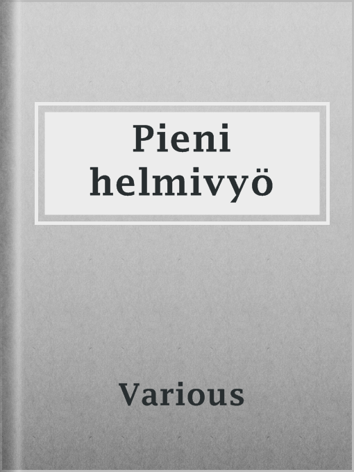 Title details for Pieni helmivyö by Various - Available
